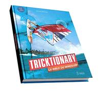 Tricktionary (3, FR): La Bible du Windsurf