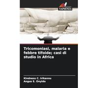 Tricomoniasi, malaria e febbre tifoide; casi di studio in Africa