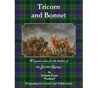 Tricorn and Bonnet: Tabletop Wargame Rules for the Jacobite Risings