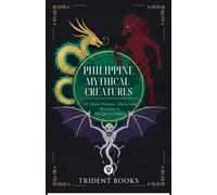 Trident Books Philippine Mythical Creatures: All About Demons, Ghost (Tascabile)