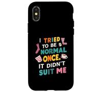Tried To Be Normal Once Funny Quote Custodia per iPhone X/XS