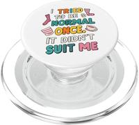 Tried To Be Normal Once Funny Quote PopSockets PopGrip per MagSafe