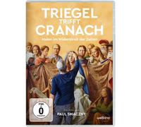 Triegel incontra Cranach - dipingere nel contrasto dei tempi Various