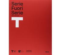 Triennale. Serie e fuori serie. Nuova ediz. - Annicchiarico S. (cur.); Bra...