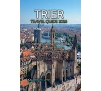 TRIER TRAVEL GUIDE 2026