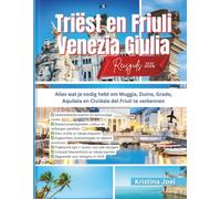 Triëst en Friuli Venezia Giulia Reisgids 2026: Alles wat je nodig hebt om Muggia, Duino, Grado, Aquileia en Cividale del Friuli te verkennen