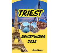 TRIEST REISEFÜHRER 2025