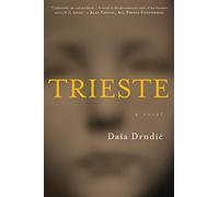 Trieste: A Haunting Literary Novel of the Holocaust - A Mother's Search in Nazi-Occupied Italy