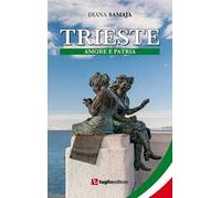 Trieste. Amore e patria