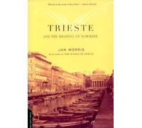 Trieste And The Meaning Of Nowhere [Lingua Inglese]