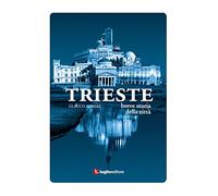 Trieste. Breve storia della città