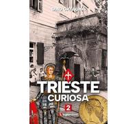 Trieste Curiosa 2