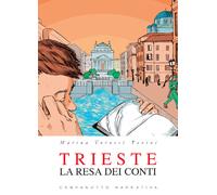 Trieste. La Resa dei Conti - [Campanotto]