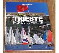 Trieste. Porta D'oriente Gabriele Crozzoli Vianello 2013
