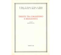 Trieste tra Umanesimo e Religiosità