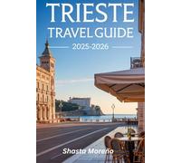 Trieste Travel Guide 2025-2026