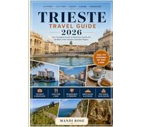 TRIESTE TRAVEL GUIDE 2026