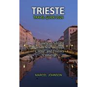 TRIESTE TRAVEL GUIDE 2026