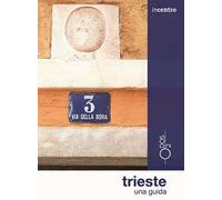Trieste. Una guida