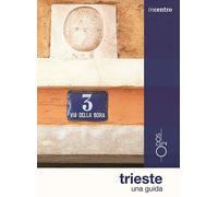 Trieste. Una guida - 2025 - Odós (Udine) (Incentro)