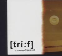 Trif,the - To Remain a Fragment