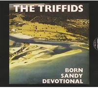 Triffids - Born Sandy Devotional
