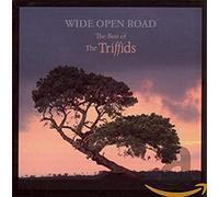 TRIFFIDS - WIDE OPEN ROAD: BEST OF