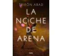 Trifón Abad La noche de arena / The Night of Sand (Tascabile)