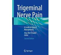 Trigeminal Nerve Pain: A Guide to Clinical Management