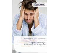 Trigeminal Neuralgia: A Comprehensive Clinical and Surgical Guide