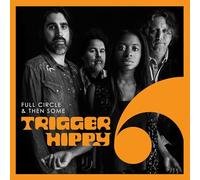 Trigger Hippy Full Circle & Then Some (Vinyl LP) 12" Album