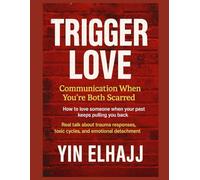 Trigger Love:: Communication When You're Both Scarred