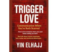 Trigger Love:: Communication When You're Both Scarred