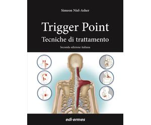 Trigger point. Tecniche di trattamento - Niel-Asher Simeon