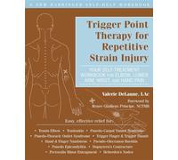 Trigger Point Therapy for Repetitive Strain Injury: Your Self-Treatment Workbook for Elbow, Lower Arm, Wrist, and Hand Pain