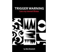 Trigger Warning: I am my mental illness
