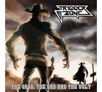 Trigger Zone - The Good, The Bad and The Ugly