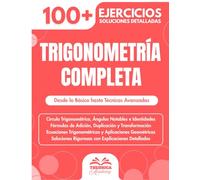 Trigonometría Completa: 100+ Ejercicios con Soluciones Detalladas | Desde lo Básico hasta Técnicas Avanzadas