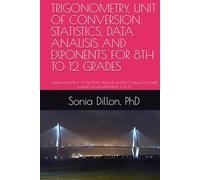 TRIGONOMETRY, UNIT OF CONVERSION, STATISTICS, DATA ANALISIS AND EXPONENTS FOR 8TH TO 12 GRADES: Supplemental Book for the Math National Exam (Book 2/2)