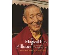 Trijang Rinpoche The Magical Play of Illusion (Copertina rigida)