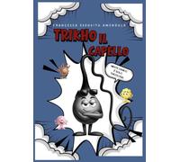 Trikho il capello. Ediz. per la scuola