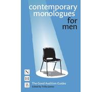 Trilby James Contemporary Monologues for Men (Tascabile) Good Audition Guides