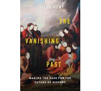 Trilby Kent The Vanishing Past (Copertina rigida)