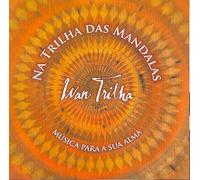 TRILHA, IVAN - NA TRILHA DAS MANDALAS..