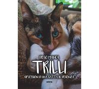 Trilli: Riflessioni di una gatta in degenza