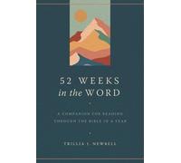 Trillia J. Newbell 52 Weeks in the Word (Tascabile)
