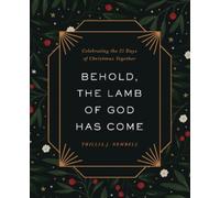 Trillia J. Newbell Behold, the Lamb of God Has Come (Copertina rigida)