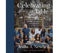 Trillia J. Newbell Celebrating Around the Table (Copertina rigida)