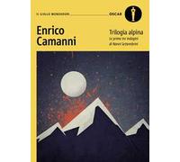 Trilogia alpina. Le prime tre indagini di Nanni Settembrini