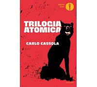 Trilogia atomica - Cassola Carlo
